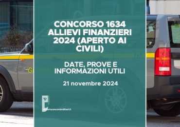 Concorso 1634 Allievi Guardia di Finanza 2024 (Aperto ai Civili): date, prove e informazioni utili