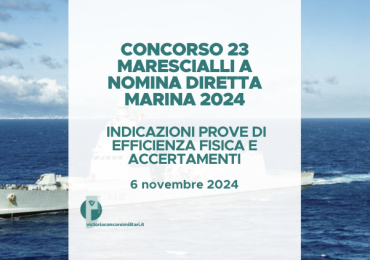 Concorso 23 Marescialli a Nomina Diretta Marina 2024 – Indicazioni Prove di Efficienza Fisica e Accertamenti