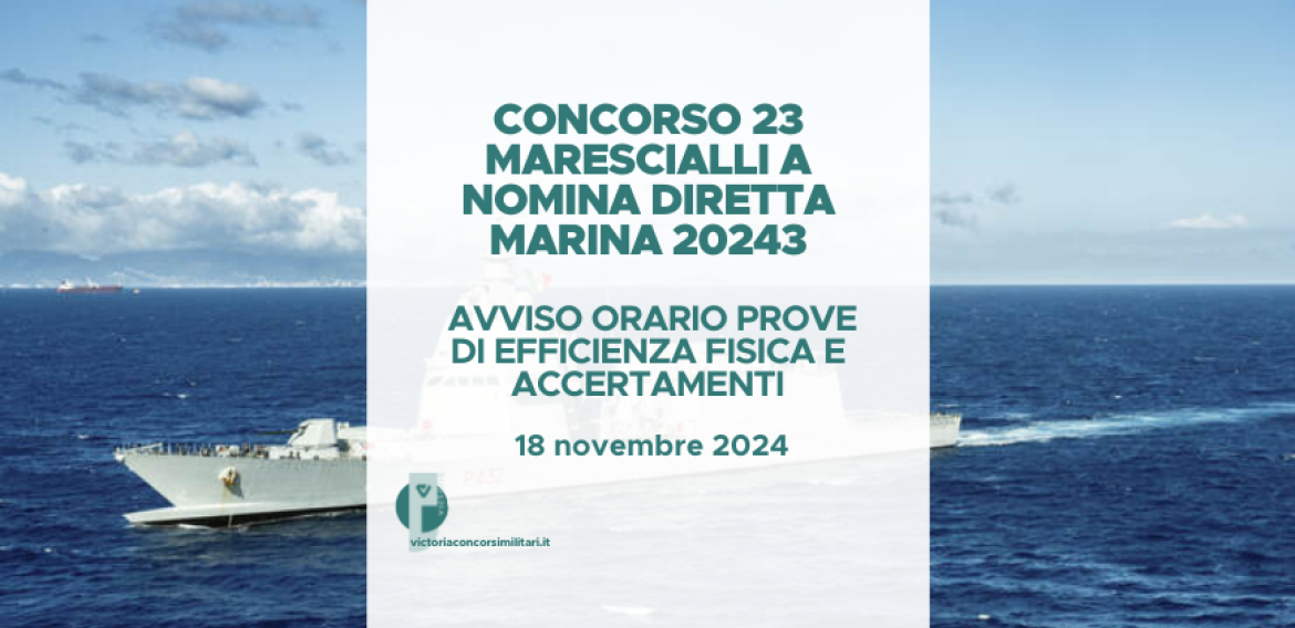 Concorso 23 Marescialli a Nomina Diretta Marina 2024 – Avviso Orario Prove di Efficienza Fisica e Accertamenti