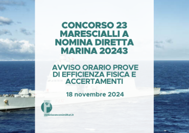 Concorso 23 Marescialli a Nomina Diretta Marina 2024 – Avviso Orario Prove di Efficienza Fisica e Accertamenti