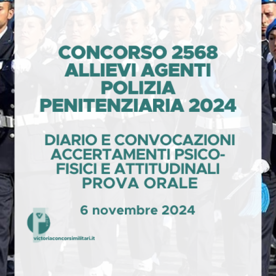 Concorso 2568 Allievi Agenti Polizia Penitenziaria 2024 – Diario e Convocazioni Accertamenti Psico-Fisici e Attitudinali