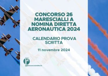 Concorso 26 Marescialli a Nomina Diretta Aeronautica 2024 – Calendario Prova Scritta