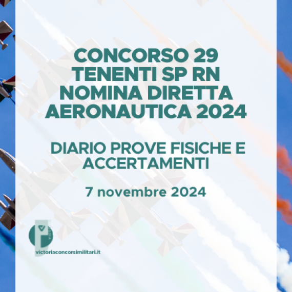 Concorso 29 Tenenti SP RN Nomina Diretta Aeronautica 2024 – Diario Prove Fisiche e Accertamenti