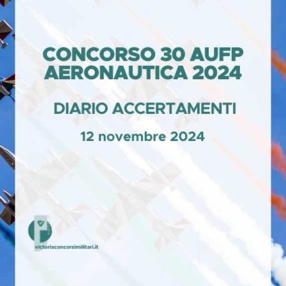 Concorso 30 AUFP Aeronautica 2024 – Diario Accertamenti