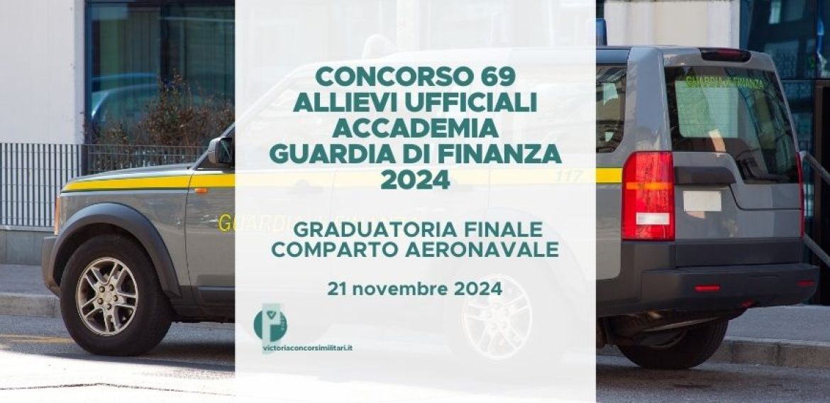 Concorso 69 Allievi Ufficiali Accademia Guardia di Finanza 2024 – Graduatoria Finale Comparto Aeronavale