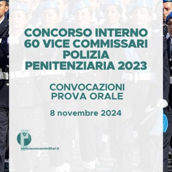 Concorso Interno 60 Vice Commissari Polizia Penitenziaria 2023 – Convocazioni Prova Orale