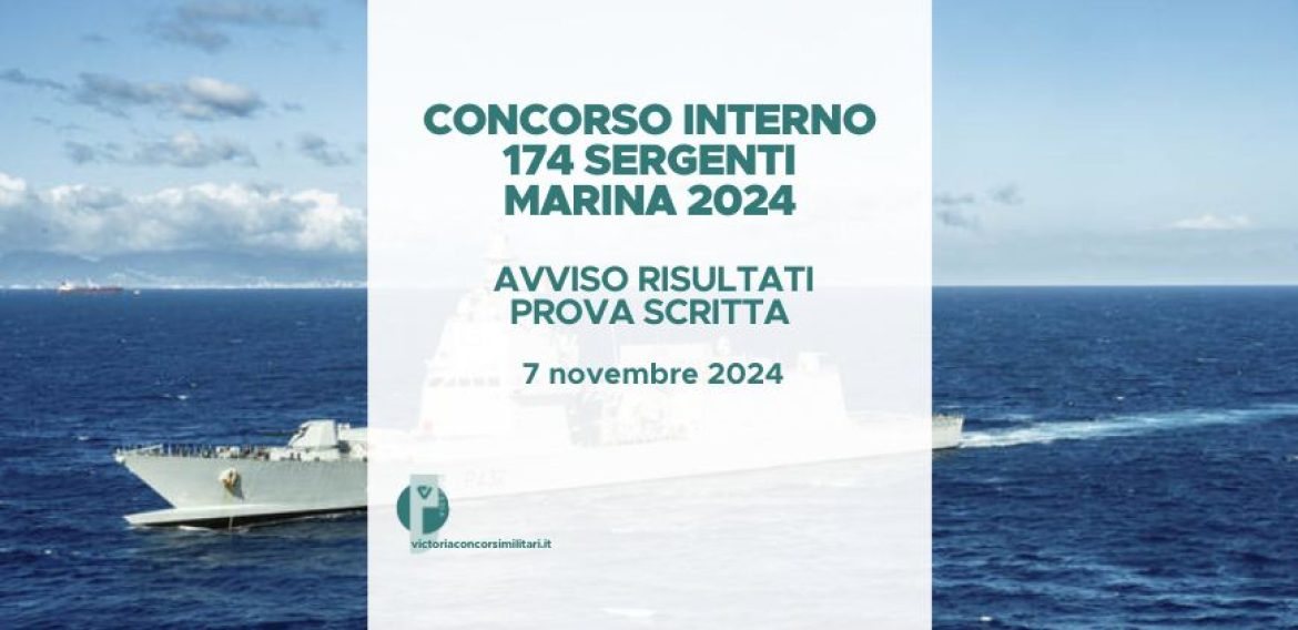 Concorso Interno 174 Sergenti Marina Militare 2024 – Avviso Risultati Prova Scritta