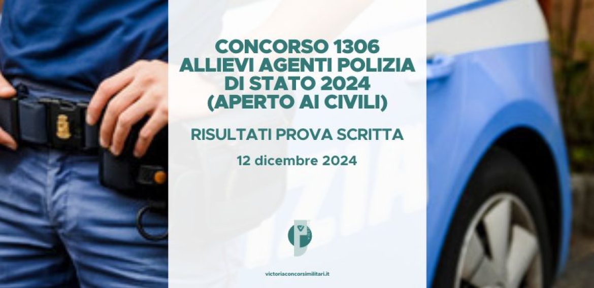 Concorso 1306 Allievi Agenti Polizia di Stato 2024 – Risultati Prova Scritta