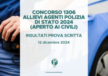 Concorso 1306 Allievi Agenti Polizia di Stato 2024 – Risultati Prova Scritta