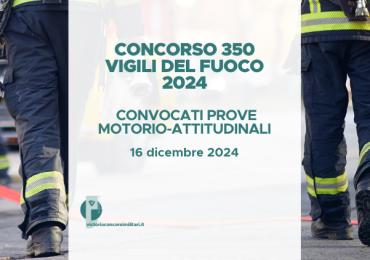 Concorso 350 Vigili del Fuoco 2024 – Convocati Prove Motorio-Attitudinali