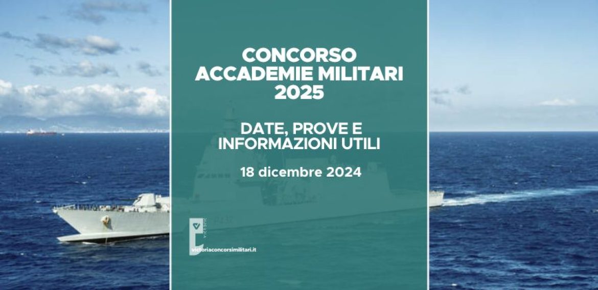 Concorso Accademie Militari 2025: Esercito, Marina, Aeronautica e Carabinieri