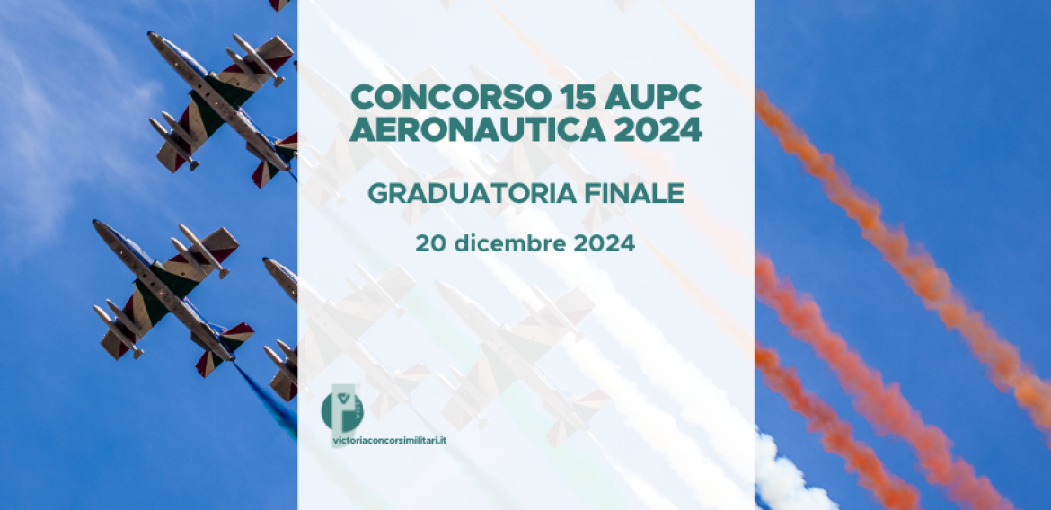 Concorso 15 AUPC Aeronautica 2024 – Graduatoria Finale