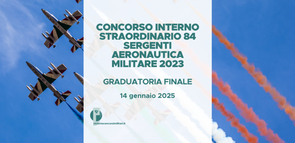 Concorso Interno Straordinario 84 Sergenti Aeronautica Militare 2023 – Graduatoria Finale