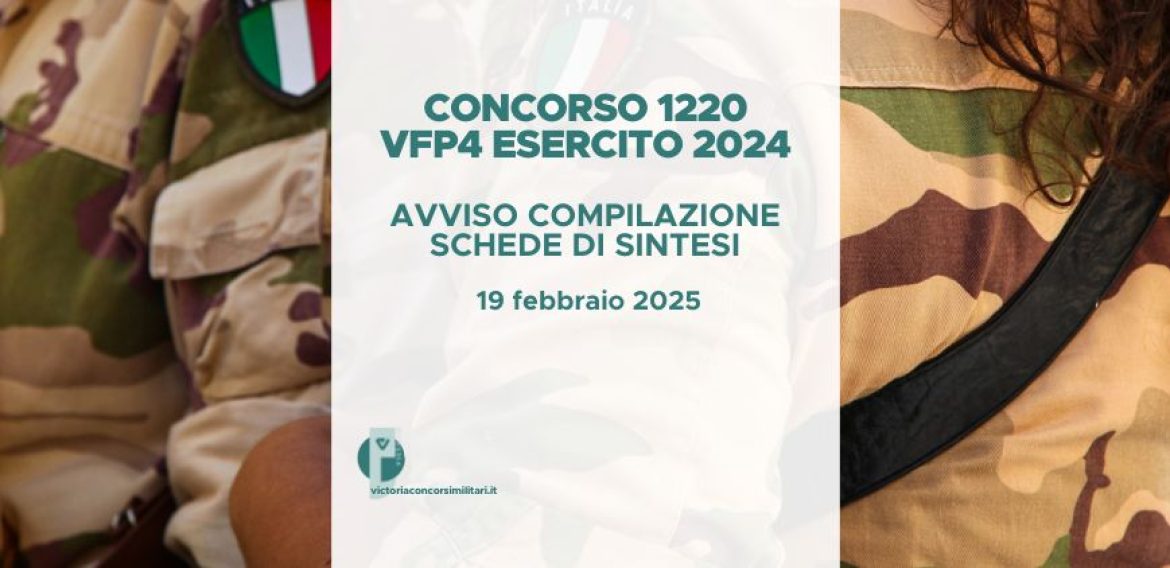 Concorso 1220 VFP4 Esercito 2024 – Avviso Compilazione Schede di Sintesi