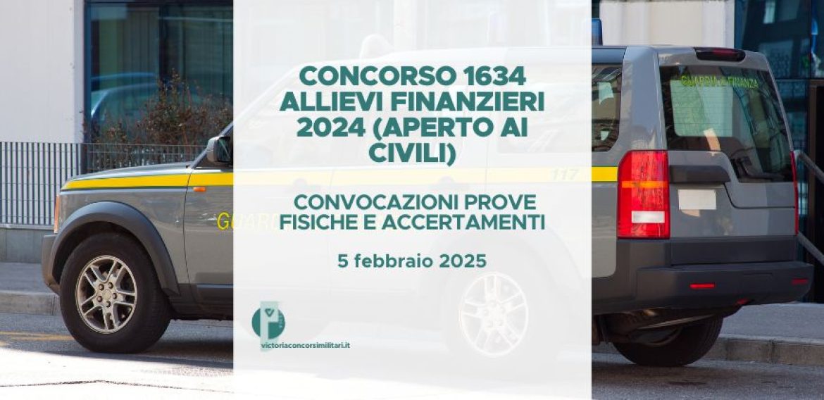 Concorso 1634 Allievi Finanzieri 2024 – Convocazioni prove fisiche e accertamenti