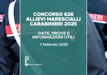 Concorso 626 Allievi Marescialli Carabinieri 2025: date, prove e informazioni utili